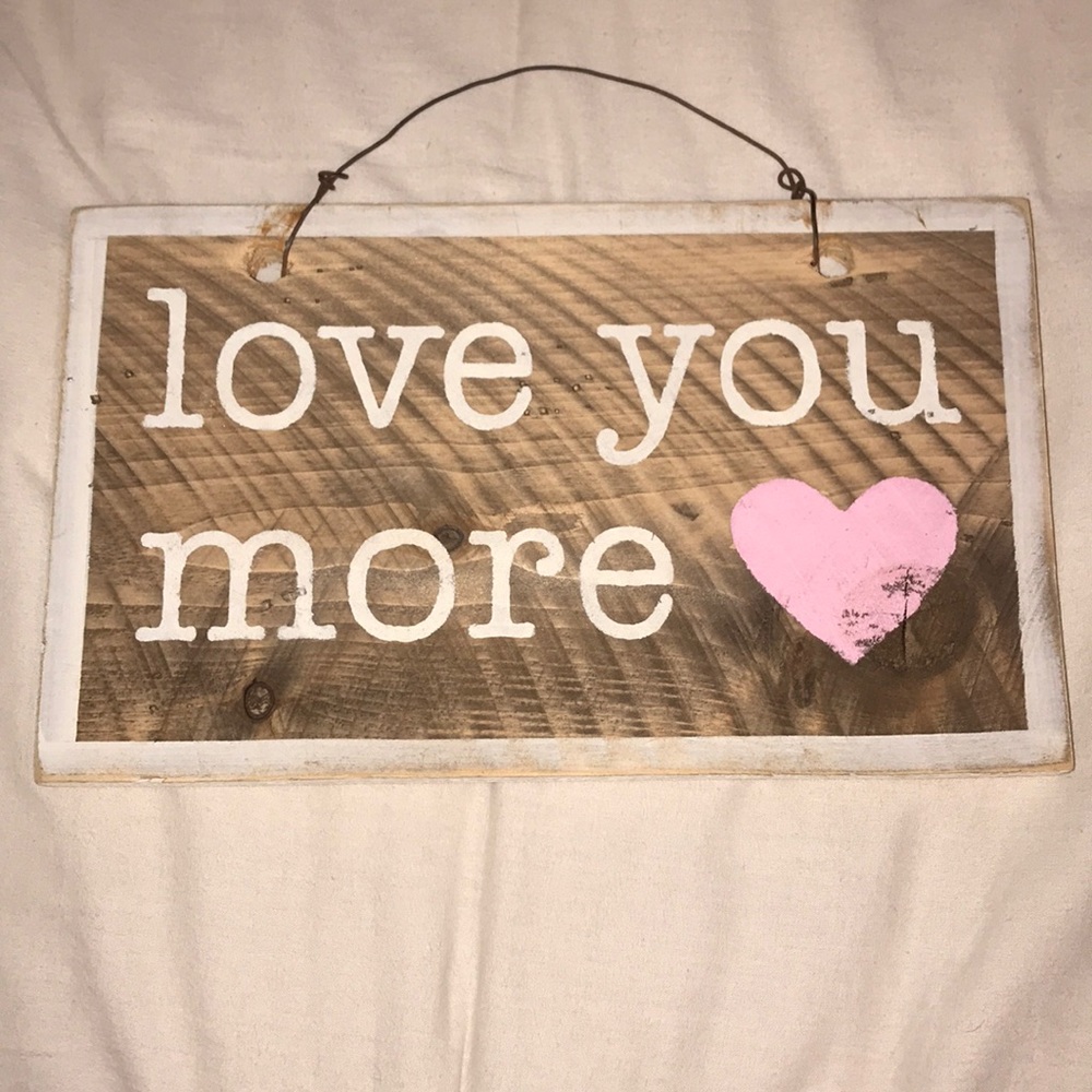Brandy Melville “Love you more” wooden sign